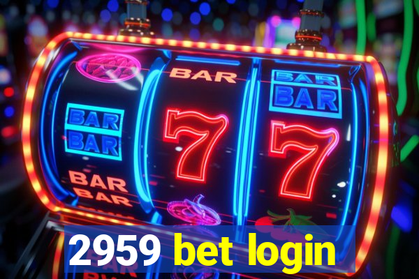 2959 bet login